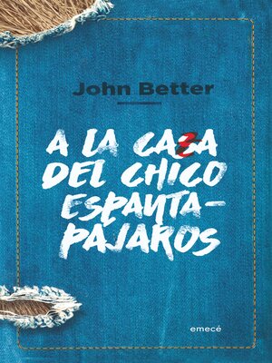 cover image of A la casa del chico espantapájaros